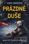 Prázdné duše - Ivana Ondriová - kniha z kategorie Thrillery