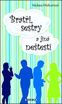 Bratři, sestry a jiná neštěstí (poškozená) - Václava Molcarová