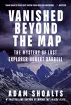 Vanished Beyond the Map - Adam Shoalts