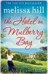 The Hotel on Mulberry Bay - Melissa Hill