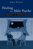 Healing the Male Psyche - John Rowan