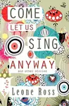 Come Let Us Sing Anyway - Leone Ross
