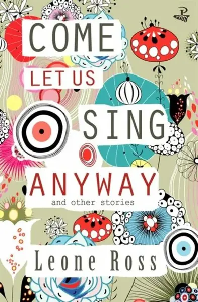 Come Let Us Sing Anyway - Leone Ross
