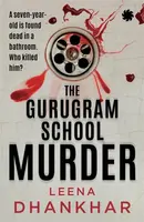 The Gurugram School Murder - Leena Dhankhar