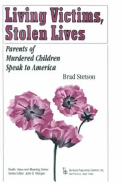 Living Victims, Stolen Lives - Brad Stetson