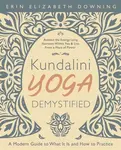 Kundalini Yoga Demystified - Erin Elizabeth Downing