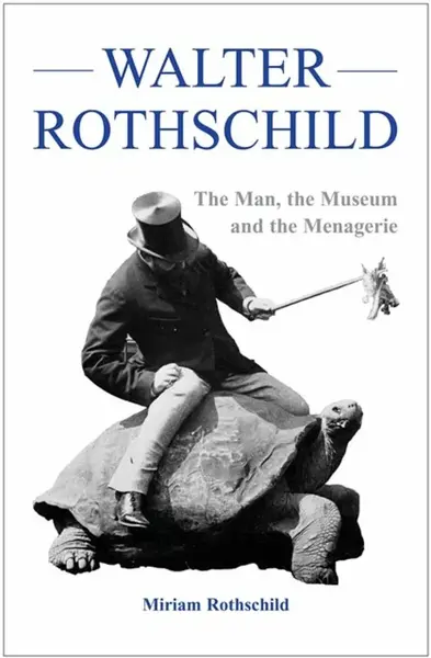 The Walter Rothschild - Miriam Rothschild