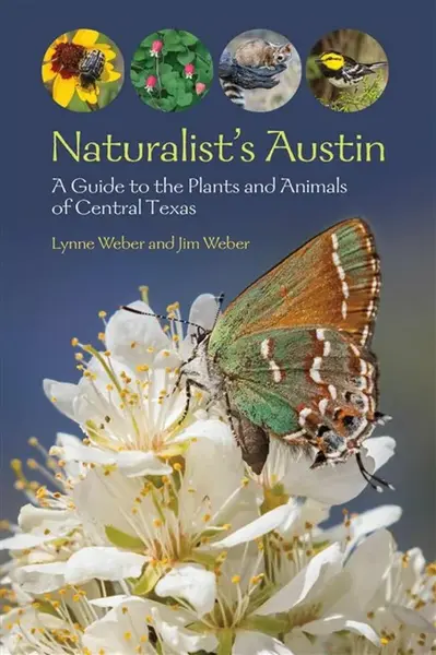 Naturalist's Austin - Jim Weber, Lynne M. Weber