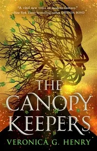 The Canopy Keepers - Veronica G. Henry