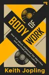 Body of Work - Keith Jopling