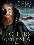 Toilers of the Sea - Victor Hugo