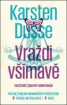 Vraždi všímavě - Karsten Dusse