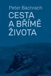 Cesta a břímě života (poškozená) - Peter Bachrach