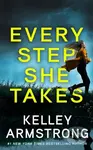 Every Step She Takes - Kelley Armstrong - kniha z kategorie Detektivky, thrillery a horory