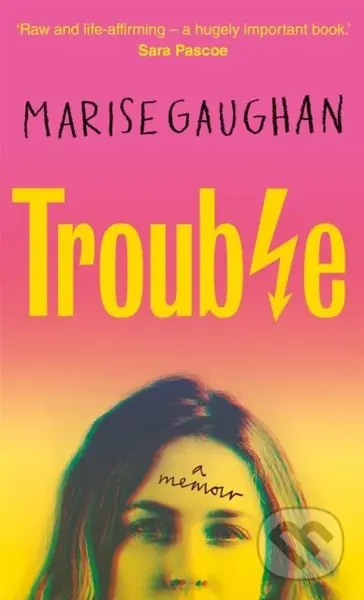 Trouble A Memoir (A memoir) - Marise Gaughan - kniha z kategorie Zdraví a životní styl