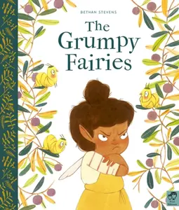 The Grumpy Fairies - Bethan Stevens