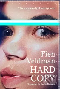 Hard Copy (A story of girl meets printer) - Fien Veldman - kniha z kategorie Společenská beletrie