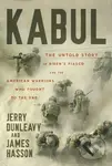 Kabul (The Untold Story of Biden's Fiasco and the American Warriors Who Fought to the End) - kniha z kategorie Humanitní a společenské vědy