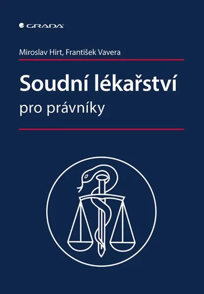 Soudní lékařství pro právníky - Miroslav Hirt, František Vavera