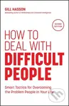 How to Deal with Difficult People (Smart Tactics for Overcoming the Problem People in Your Life) - kniha z kategorie Byznys a management