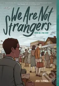 We Are Not Strangers (A Graphic Novel) - Tuininga Josh - kniha z kategorie Komiksy