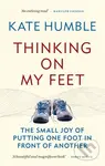 Thinking on My Feet (The small joy of putting one foot in front of another) - kniha z kategorie Motivace a seberozvoj