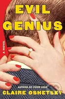 Evil Genius (A Novel) - Claire Oshetsky - kniha z kategorie Thrillery