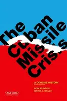 The Cuban Missile Crisis - David A.  Welch, Don  Munton