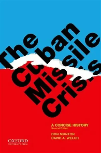 The Cuban Missile Crisis - David A.  Welch, Don  Munton