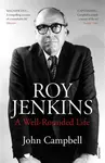 Roy Jenkins - John Campbell
