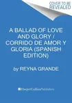 Corrido de amor y gloria - Reyna Grande