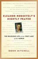 Eleanor Roosevelt's Nightly Prayer - Donn Mitchell