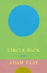 Circle Back - Adam Clay