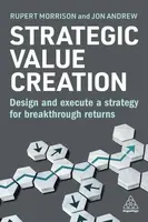 Strategic Value Creation - Rupert Morrison, Jon Andrew
