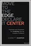 Move to the Edge, Declare it Center - Everett Harper