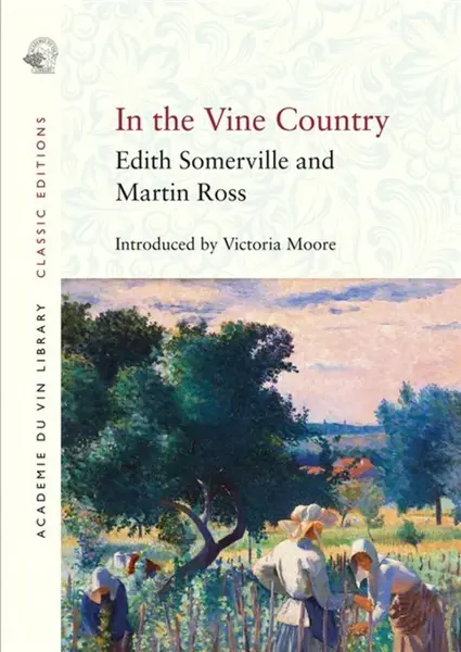 In the Vine Country - Martin Ross, Edith Somerville