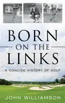 Born on the Links - John Williamson