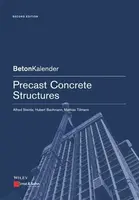 Precast Concrete Structures - Alfred Steinle, Mathias Tillmann, Hubert  Bachmann
