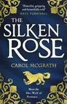 The Silken Rose - Carol McGrath