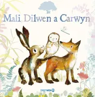 Mali, Dilwen a Carwyn - Rayner Catherine