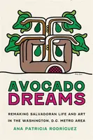 Avocado Dreams - Ana Patricia Rodriguez