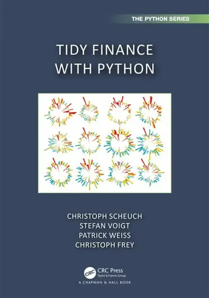 Tidy Finance with Python - Voigt Stefan, Christoph  Frey, Patrick  Weiss, Christoph Scheuch