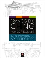 Introduction to Architecture - Ching Francis D. K., James F.  Eckler