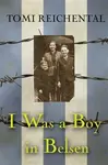 I Was a Boy in Belsen - Reichental Tomi