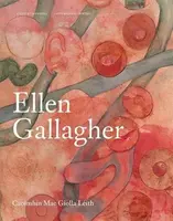 Ellen Gallagher - Caoimhin Mac Giolla Leith