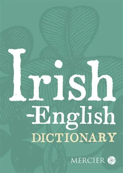 Irish-English Dictionary - Ciaran O. Pronntaigh