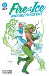 Fire & Ice: When Hell Freezes Over - Stephen Byrne, Joanne Starer