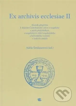 Ex archivis ecclesiae II - Adéla Šmilauerová