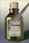 Plucked - Rebecca M. Herzig