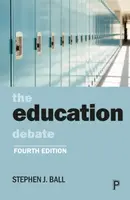 The Education Debate - Stephen J.  Ball